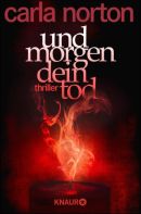 Und morgen dein Tod