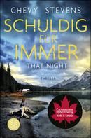 Schuldig für immer - That Night