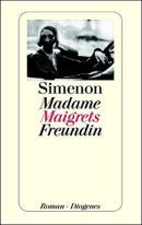 Madame Maigrets Freundin