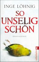 So unselig schön