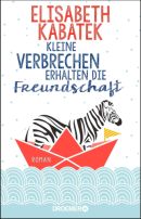 Kleine Verbrechen erhalten die Freundschaft