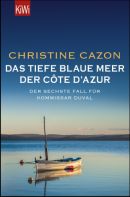 Das tiefe blaue Meer der Côte d'Azur