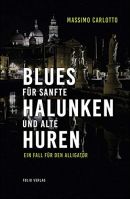 Blues für sanfte Halunken und alte Huren