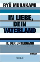 In Liebe, Dein Vaterland II - Der Untergang