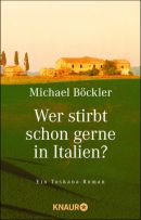 Wer stirbt schon gerne in Italien?