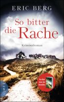 So bitter die Rache