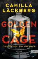 Golden Cage. Trau ihm nicht. Trau niemandem