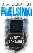 TEAM HELSINKI - Die Tote im Container