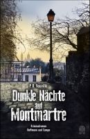 Dunkle Nächte auf Montmartre