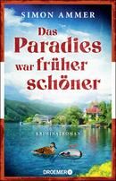 Das Paradies war früher schöner