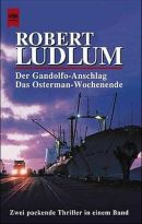 Der Gandolfo-Anschlag - Das Osterman-Wochenende