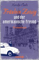 Fräulein Zeisig und der amerikanische Freund