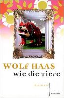 Wie die Tiere