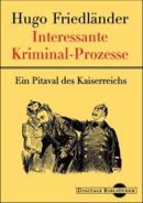 Interessante Kriminal-Prozesse