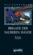 Brigade der sauberen Hände