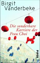 Die sonderbare Karriere der Frau Choi