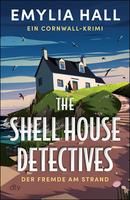 The Shell House Detectives - Der Fremde am Strand