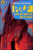 Pulp und die Waffen der Frauen