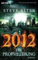 2012 - Die Prophezeiung