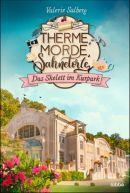 Therme, Morde, Sahnetorte - Das Skelett im Kurpark