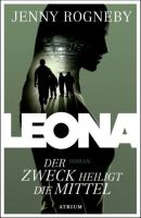 Leona - Der Zweck heiligt die Mittel