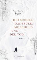 Der Schnee, das Feuer, die Schuld und der Tod