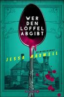 Wer den Löffel abgibt