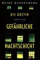 Die Ärztin - Gefährliche Nachtschicht