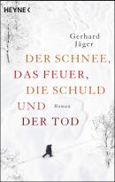 Der Schnee, das Feuer, die Schuld und der Tod