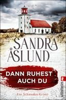 Dann ruhest auch du