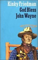 God Bless John Wayne