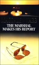 The Marshal Makes His Report