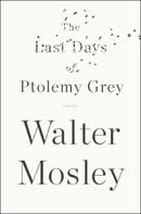 The Last Days of Ptolemy Grey