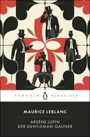 Arsène Lupin. Der Gentleman-Gauner