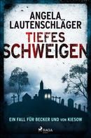 Tiefes Schweigen