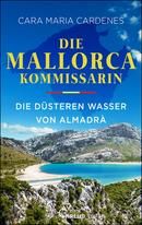 Die Mallorca-Kommissarin - Die düsteren Wasser von Almadrà