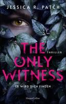 The Only Witness - Er wird dich finden