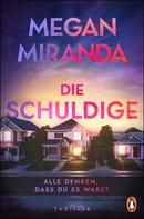 Die Schuldige - Alle denken, dass du es warst