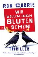 Wir wollen euch bluten sehen