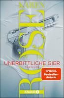 Unerbittliche Gier