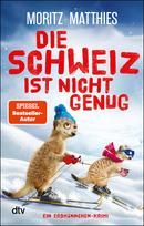 Die Schweiz ist nicht genug