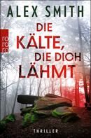 Die Kälte, die dich lähmt