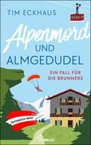 Alpenmord und Almgedudel